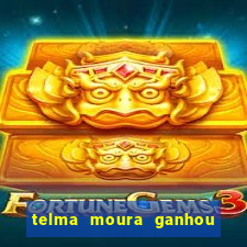 telma moura ganhou na loteria